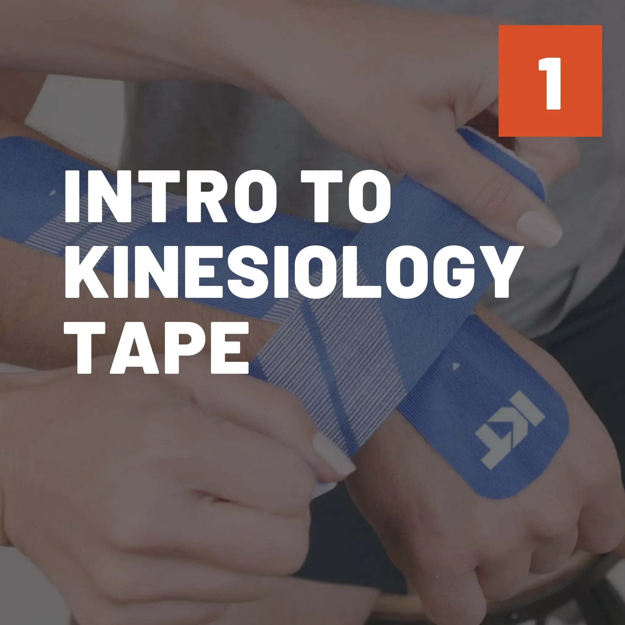 Course 1: Intro to Kinesiology Tape